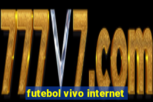 futebol vivo internet